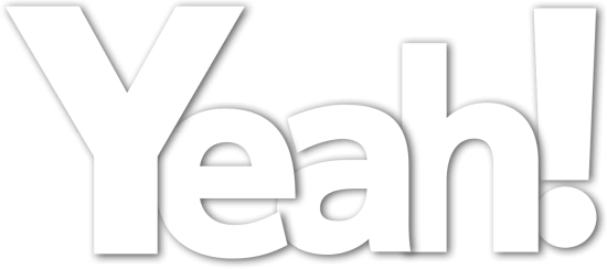 Yeah!